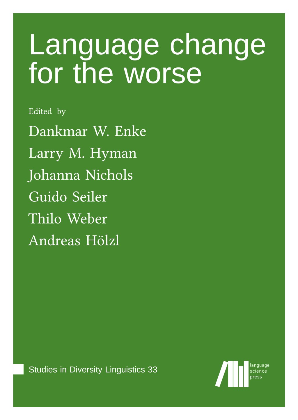 New volume in Language Science Press: “Language change for the&nbsp;worse”